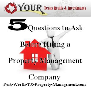 Questions to Ask Before Hiring a Property Management Company in Fort Worth Texas