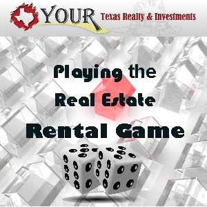 Playing The Fort Worth Texas Real Estate Rental Game