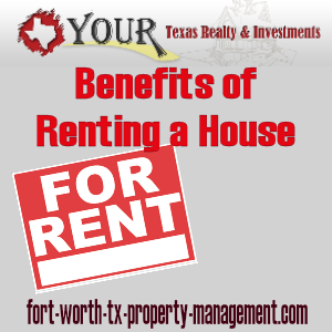 Benefits of Renting a House